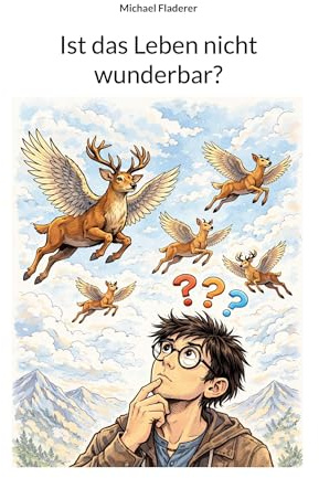 Ist das Leben nicht wunderbar?