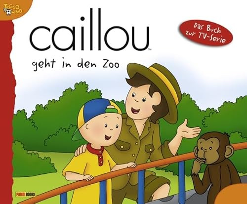 Caillou Geschichtenbuch, Bd. 13: Caillou geht in den Zoo
