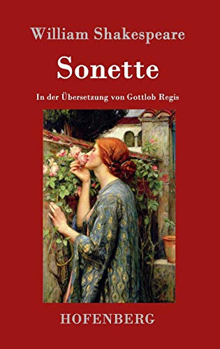 Sonette: In der Übersetzung von Gottlob Regis