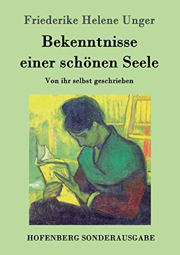 Bekenntnisse einer schönen Seele: Von ihr selbst geschrieben