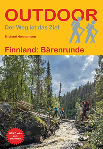Finnland: Bärenrunde: Unterwegs auf dem Fernwanderweg: Wanderrouten, Wegbeschreibung, Reise-Infos und GPS-Tracks für die Wanderung (Outdoor Wanderführer, Band 85)