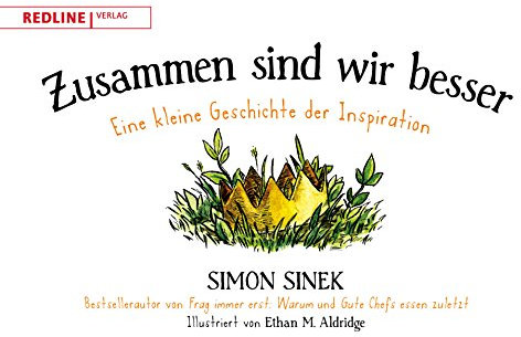 Zusammen sind wir besser: Eine kleine Geschichte der Inspiration