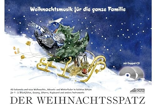 Der Weihnachtsspatz (mit Begleit-CD): Weihnachtsmusik für die ganze Familie