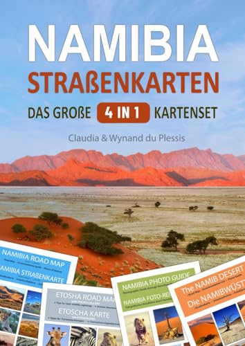 Namibia 4-in-1 Kartenset: Straßenkarten von Namibia, Etosha, Namibwüste & Foto-Reiseführer für deine Traumreise, inkl. Unterkünfte, Safari-Tipps & Fotospots – ideal für Selbstfahrer