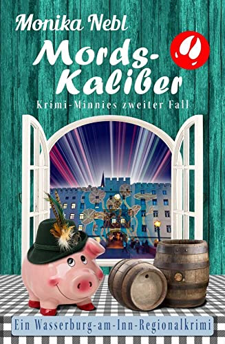 Mords-Kaliber: Der Tote in den Bierkatakomben – zweiter Fall (Krimi-Minnie findet's raus)