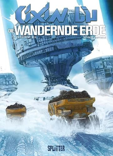 Cixin Liu: Die Wandernde Erde (Graphic Novel) (Cixin Liu Graphic Novel Collection)
