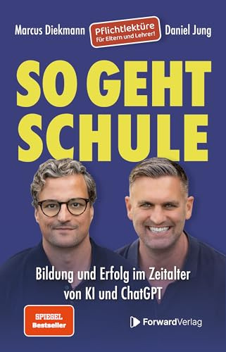 So geht Schule: Bildung und Erfolg im Zeitalter von KI und ChatGPT