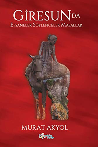 Giresun'da Efsaneler, Söylenceler, Masallar