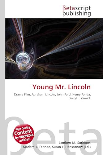 Young Mr. Lincoln: Drama Film, Abraham Lincoln, John Ford, Henry Fonda, Darryl F. Zanuck