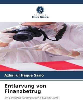 Entlarvung von Finanzbetrug: Ein Leitfaden für forensische Buchhaltung