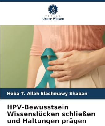 HPV-Bewusstsein Wissenslücken schließen und Haltungen prägen: DE