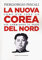 La nuova Corea del nord: Come Kim Jong Un sta cambiando il Paese (Nodi)