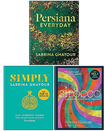 Sabrina Ghayour Collection 3 Books Set (Persiana Everyday, Simply Easy everyday dishes, Sirocco Fabulous Flavours from the East)