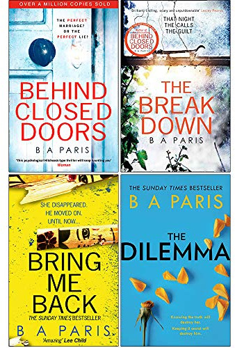 B A Paris Collection 4 Books Set (Behind Closed Doors, The Breakdown, Bring Me Back, The Dilemma)