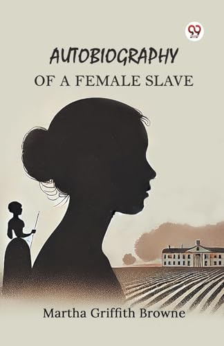 Autobiography of a Female Slave
