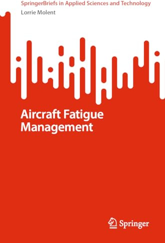 Aircraft Fatigue Management (SpringerBriefs in Applied Sciences and Technology)