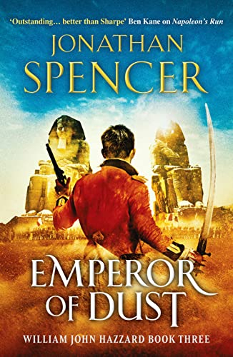 Emperor of Dust: A Napoleonic adventure of conquest and revenge (William John Hazzard series, 3, Band 3)
