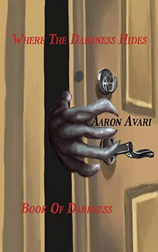 Where The Darkness Hides: Book 1 of Darkness