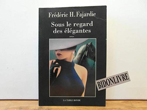 Sous le regard des élégantes: Roman noir