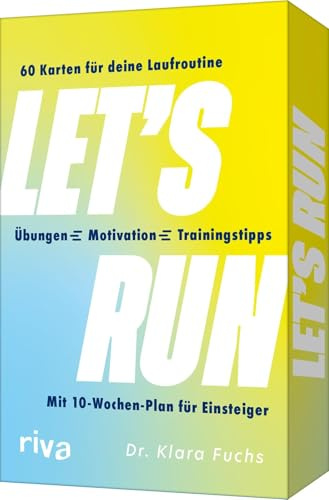 Let's Run: 60 Karten für deine Laufroutine. Übungen – Motivation – Trainingstipps. Mit 10-Wochen-Plan für Einsteiger | Laufplan, Workouts, Läuferwissen von klarafuchs