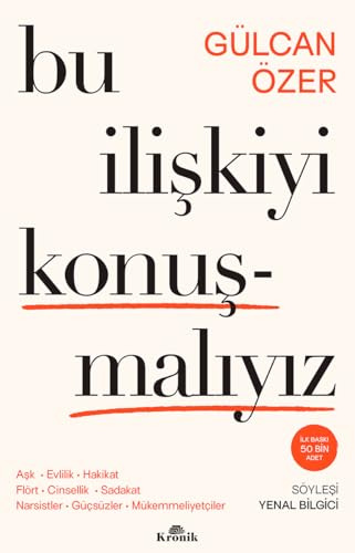Bu Iliskiyi Konusmaliyiz: Ask, Evlilik, Hakikat, Flört, Cinsellik, Sadakat, Narsistler, Güzler, Mükemmeliyetciler