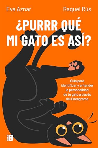 ¿Purrr qué mi gato es así?: Guía para identificar y entender la personalidad de tu gato a través del Eneagrama (Somos B)