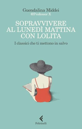 Sopravvivere al lunedì mattina con Lolita. I classici che ti mettono in salvo (Scintille)