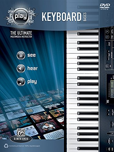 Alfred's Play Keyboard Basics: The Ultimate Multimedia Instructor (Alfred's Play Series)