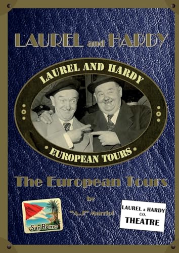 LAUREL and HARDY - The European Tours