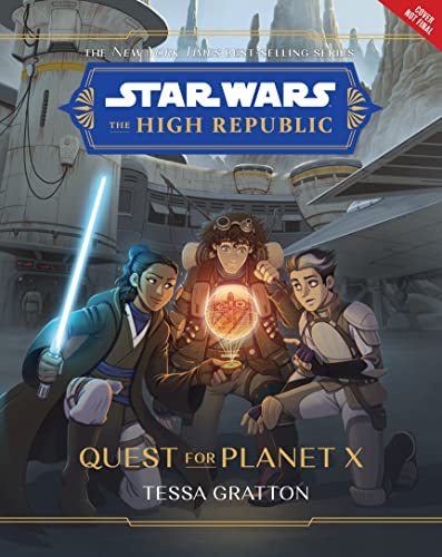 Star Wars The High Republic: Quest for Planet X (Star Wars: The High Republic (Middle Grade))