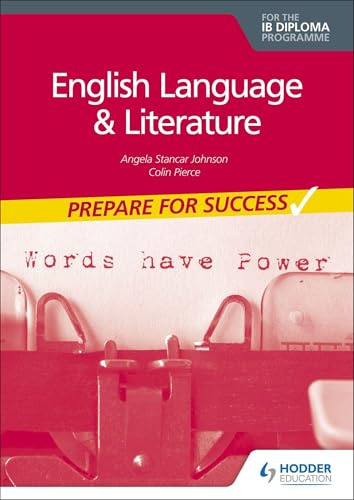 Prepare for Success: English Language and Literature for the IB Diploma