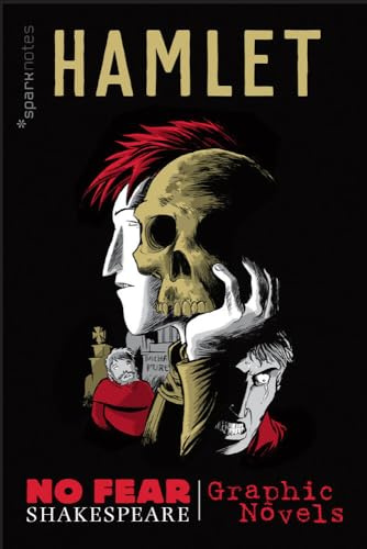 Hamlet (No Fear Shakespeare): No Fear Shakespeare Graphic Novels (No Fear Shakespeare Illustrated)