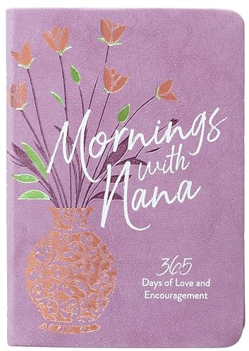 Mornings with Nana: 365 Days of Love and Encouragement
