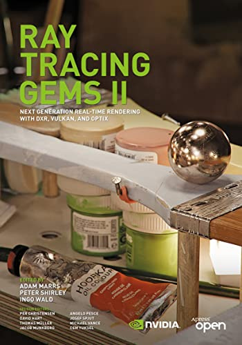 Ray Tracing Gems II: Next Generation Real-Time Rendering with DXR, Vulkan, and OptiX