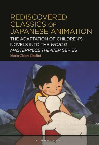 Rediscovered Classics of Japanese Animation: The Adaptation of Children’s Novels into the World Masterpiece Theater Series