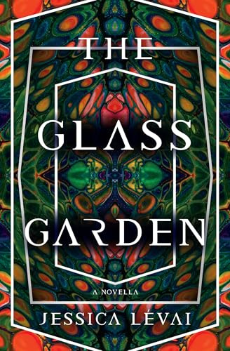 The Glass Garden: A Novella