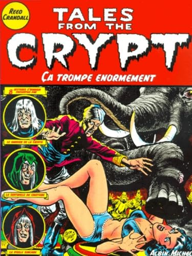 Tales from the crypt - Tome 10: Ca trompe énormément