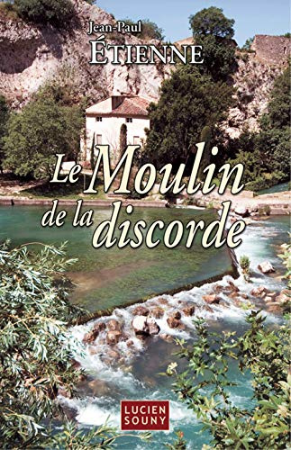 Le moulin de la discorde