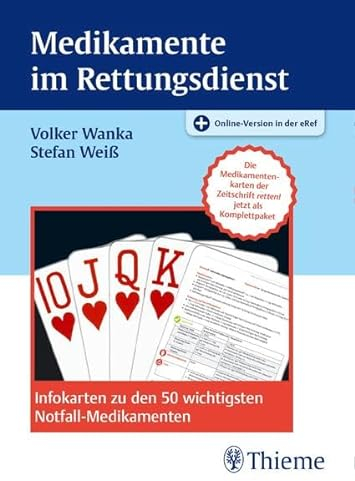 Medikamente im Rettungsdienst: Infokarten zu den 50 wichtigsten Notfall-Medikamenten