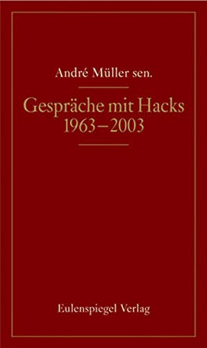 Gespräche mit Peter Hacks: 1963-2003