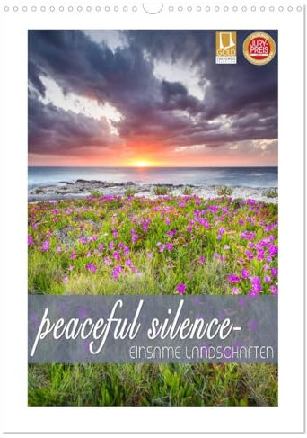 peaceful silence - einsame Landschaften (Wandkalender 2025 DIN A3 hoch), CALVENDO Monatskalender: Abwechslungsreiche, einzigartige Landschaften aus aller Welt im Hochformat (CALVENDO Natur)