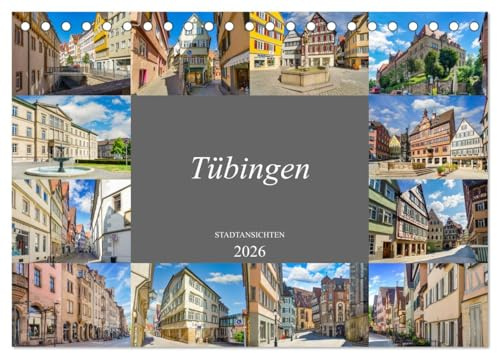 Tübingen Stadtansichten (Tischkalender 2026 DIN A5 quer), CALVENDO Monatskalender: Farbenprächtig einmalige Bilder der Universitätsstadt Tübingen (CALVENDO Orte)