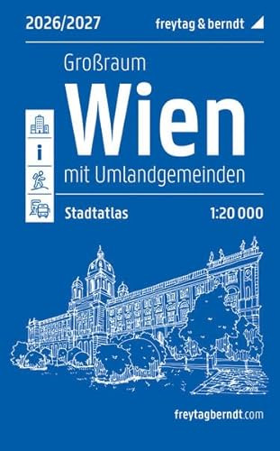 Wien Großraum, Städteatlas 1:20.000, 2026/2027, freytag & berndt: Mit Umlandgemeinden (freytag & berndt Stadtpläne)