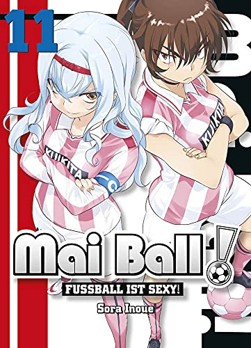 Mai Ball - Fußball ist sexy! 11: Bd. 11