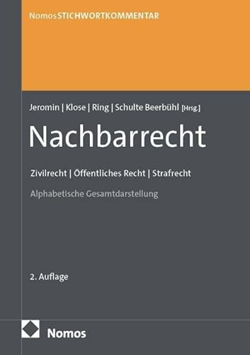 StichwortKommentar Nachbarrecht: Zivilrecht | Öffentliches Recht | Strafrecht