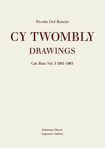 Drawings - Catalogue Raisonné of Paintings Vol. 3: 1961-1963: English edition: English edition. English edition (Cy Twombly: Drawings: Catalogue Raisonne)