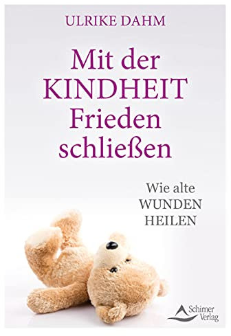Mit der Kindheit Frieden schließen: Wie alte Wunden heilen