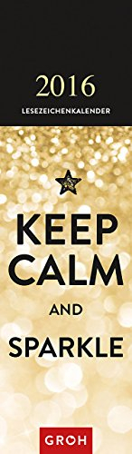 Keep calm and sparkle 2016: Lesezeichenkalender