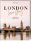 London Love Story: Rezepte & Geschichten