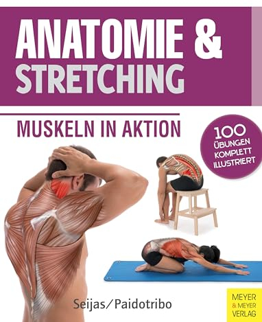 Anatomie & Stretching (Anatomie & Sport, Band 2): Muskeln in Aktion